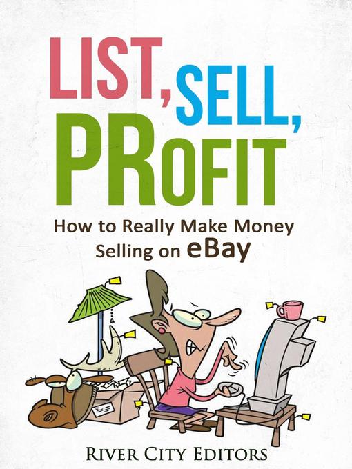Title details for List, Sell, Profit by River City Editors - Available